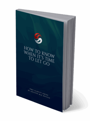 How to Know When It’s Time to Let Go